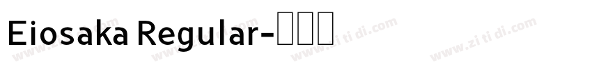 Eiosaka Regular字体转换